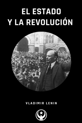 EL ESTADO Y LA REVOLUCIN