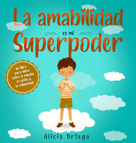 LA AMABILIDAD ES MI SUPERPODER