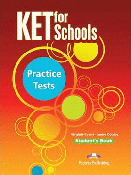KET FOR SCHOOLS PRACTICE TESTS S�S BOOK