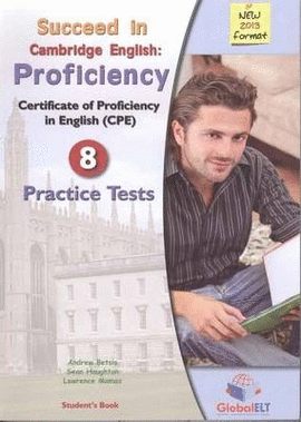 SUCCEED IN CAMBRIDGE ENGLISH: PROFICIENCY 8 PRACTICE TESTS