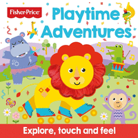 FISHER PRICE PLAYTIME ADVENTURES - TOUCH AND FEEL - ING