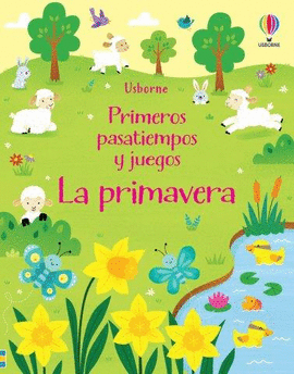 LA PRIMAVERA. PRIMEROS PASATIEMPOS JUEGOS