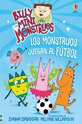 LOS MONSTRUOS JUEGAN AL FUTBOL - LIBRO 17. BILLY Y LOS MINI MONSTRUOS