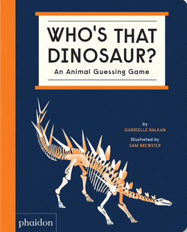 WHO�S THAT DINOSAUR?