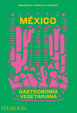 M�XICO GASTRONOMN�A VEGETARIANA