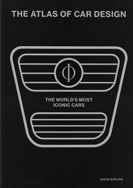 THE ATLAS OF CAR DESIGN: THE WORLD'S MOST ICONIC CARS