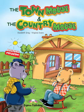 THE TOWN MOUSE AND THE COUNTRY MOUSE