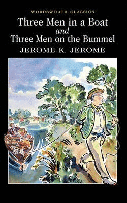 THREE MEN IN A BOAT & THREE MEN ON THE BUMMEL