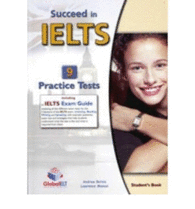 PACK. SUCCEED IN IELTS 9 PRACTICE TESTS + SELF-STUDY GUIDE