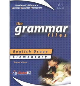 GRAMMAR FILES ELEMENTARY A1 TEACHER BOOK