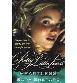 HEARTLESS (PRETTY LITTLE LIARS 7)