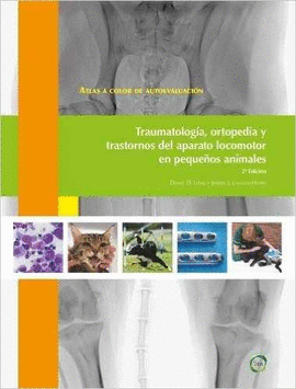 TRAUMATOLOG�A, ORTOPEDIA Y TRASTORNOS DEL APARATO LOCOMOTOR EN PEQUE�OS ANIMALES
