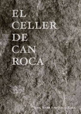 CELLER DE CAN ROCA, EL.  THE BOOK - REDUX(ENGLISH)