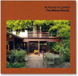 AT HOME IN LONDON  THE MEWS HOUSE