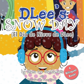 DLEE'S SNOW DAY. THE SNOW KIDS & CURIOUS CAT BILINGUAL STORY
