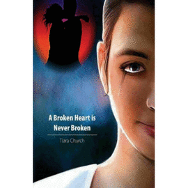 A BROKEN HEART IS NEVER BROKEN