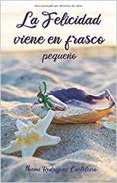 LA FELICIDAD VIENE EN FRASCO PEQUEO