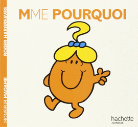 MADAME POURQUOI