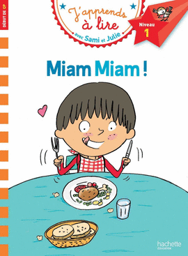 SAMI ET JULIE CP NIVEAU 1 MIAM MIAM ! (J'APPRENDS AVEC SAMI ET JULIE)