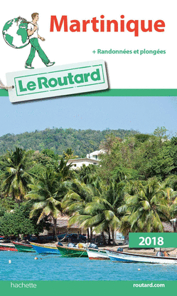 MARTINIQUE GUIDE DU ROUTARD 2018