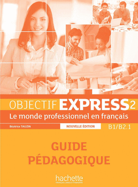 OBJECTIF EXPRESS 2 GUIA PROFESOR