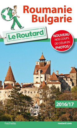 ROUMANIE, BULGARIE ROUTARD 2016