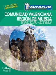 LA GU�A VERDE WEEK-END COMUNIDAD VALENCIANA, REGI�N DE MURCIA
