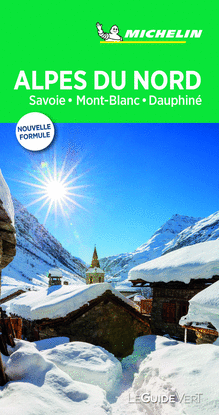 ALPES DU NORD, SAVOIE, MONT BLANC, DAUPHIN� (LE GUIDE VERT)