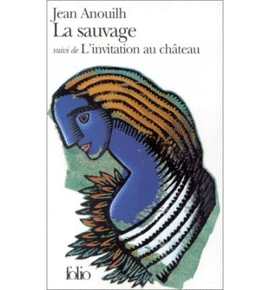 LA SAUVAGE (SUIVI DE) L'INVITATION AU CHTEAU