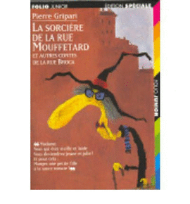 LA SORCIRE DE LA RUE MOUFFETARD : ET AUTRES CONTES DE LA RUE BROCA
