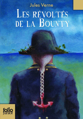 LES R�VOLTES DE LA BOUNTY - SUIVI DE UN DRAME AU MEXIQUE
