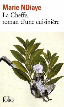 LA CHEFFE, ROMAN D'UNE CUISINI�RE