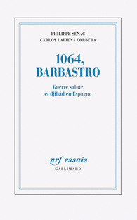 1064, BARBASTRO - GUERRE SAINTE ET DJIH�D EN ESPAGNE