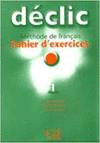 DECLIC NIVEAU 1 EXERCICES + CD
