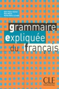 GRAMMAIRE EXPLIQUE DU FRANAIS NIVEAU INTERMDIAIRE PER LE SCUOLE SUPERIORI GRAMM EXPLIQUEE