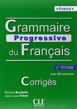 GRAMMAIRE PROGRESSIVE DU FRAN�AIS 2� �DITION - CORRIGES