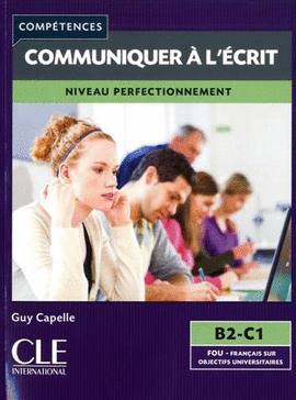 COMMUNIQUER � L'�CRIT - NIVEAU PERFECTIONNEMENT - LIVRE