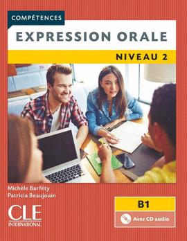 EXPRESSION ORALE 2 - NIVEAU B1 - LIVRE+CD - 2 EDITION