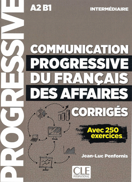 COMMUNICATION PROGRESSIVE DU FRANAIS DES AFFAIRES - NIVEAU INTERMDIAIRE - CORR