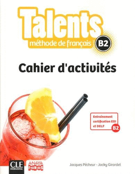 TALENTS FLE NIVEAU B2 CAHIER D'EXERCICES