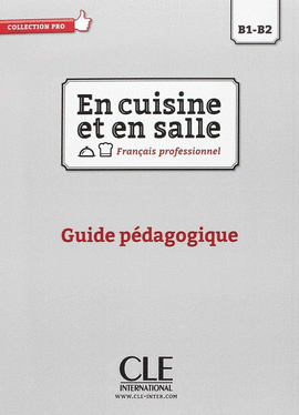 EN CUISINE ET EN SALLE - GUIDE P�DAGOGIQUE