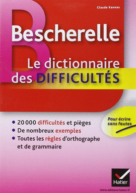 BESCHERELLE - LE DICTIONNAIRE DES DIFFICULTS
