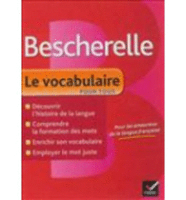 BESCHERELLE LE VOCABULAIRE POUR TOUS.HATIER