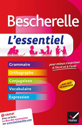 BESCHERELLE L'ESSENTIEL - POUR MIEUX S'EXPRIMER � L'�CRIT