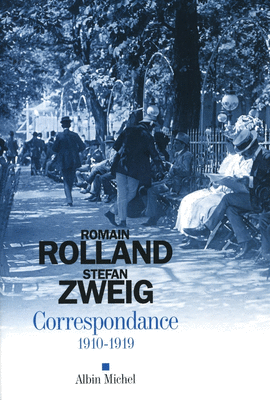 CORRSPONDANCE STEFAN ZWEIG - ROMAIN ROLLAND 1910-1919