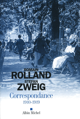 CORR�SPONDANCE STEFAN ZWEIG - ROMAIN ROLLAND 1910-1919