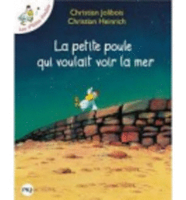 LA PETITE POULE QUI VOULAIT VOIR LA MER