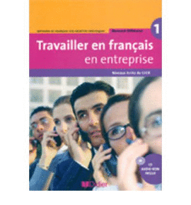 TRAVAILLER EN FRAN�AIS EN ENTERPRISE - NIVEAUX A1/A2 DU CECR
