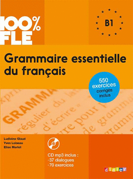 GRAMMAIRE ESSENTIELLE DU FRAN�AIS - B1