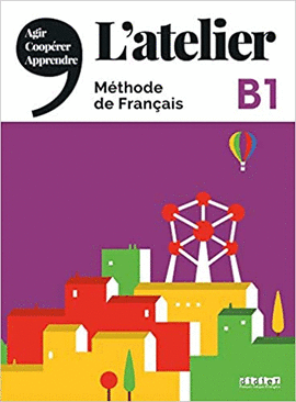 L'ATELIER. MTHODE DE FRANAIS. NIV. B1 (D. 2020) - LIVRE + DVDROM